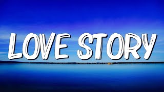 Love Story  Taylor Swift Lyrics [upl. by Horn495]