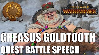 Greasus Goldtooth Quest Battle Speech [upl. by Roseanna]