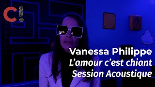 1225 Vanessa Philippe  Lamour cest chiant Session Acoustique [upl. by Raine]