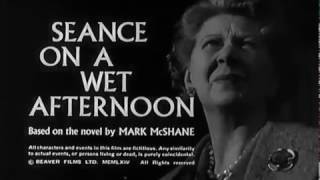 SEANCE ON A WET AFTERNOON 1964 — Opening Credits [upl. by Notserp]