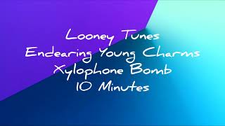 Looney Tunes  Endearing Young Charms  Xylophone Bomb  10 Min [upl. by Brenn]