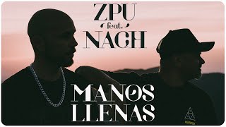 ZPU ft NACH  Manos Llenas Video Oficial [upl. by Deanne]