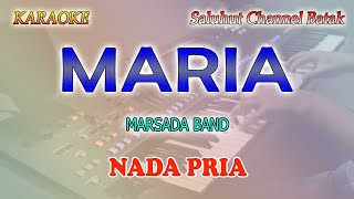 MARIA ll KARAOKE BATAK ll MARSADA BAND ll NADA PRIA BDO [upl. by Anrehs]