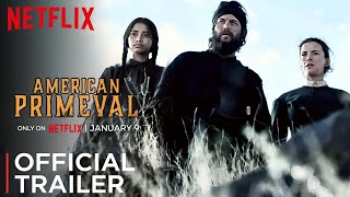 American Primeval Trailer  Netflix  Taylor Kitsch  Betty Gilpin  American Primeval Netflix [upl. by Corrianne]