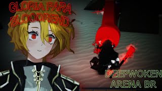 ACABADOR LOW PING BLOODREND MY BELOVED  DEEPWOKEN ARENA [upl. by Nairrot]