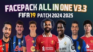 FIFA 19  NEXT SEASON PATCH 2024  FACEPACK AIO V33  LATEST SQUAD UPDATE 092024 [upl. by Behm899]