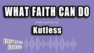 Kutless  What Faith Can Do Karaoke Version [upl. by Ytak]