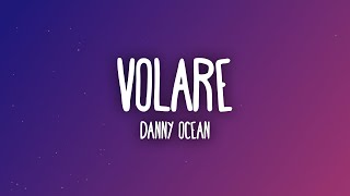 Danny Ocean  Volare LetraLyrics [upl. by Emmalynn]