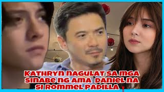 🔺ROMMEL PADILLA NAPASUGOD KINA KATHRYN BERNARDO❗️PINAKIUSPAN AT NAGMAKAWA PARA KAY DANIEL [upl. by Ennairak]