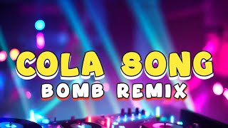 COLA SONG  DJROMAR BOMB REMIX [upl. by Crystie903]