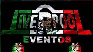 FIESTA MEXICANA 2013 ZAPATEADOS MIX DJ SPAWN LIVERPOOL EVENOS TEMASCAL [upl. by Bridie]