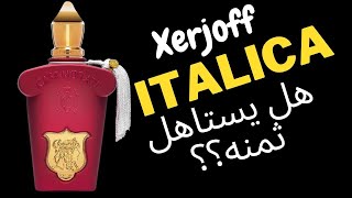 Xerjoff  Italica هل يستاهل ثمنه [upl. by Lekim]