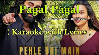 Pagal Pagal  Animal movie song  karaoke with Lyrics  Vishal Mishra Raj shekhar tseries [upl. by Adnolehs]