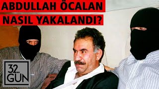 Abdullah Öcalan Nasıl Yakalandı  15 Şubat 1999  32 Gün Arşivi [upl. by Lipps486]