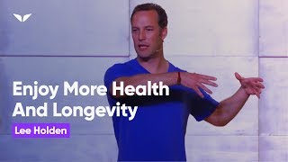 Enjoy More Health And Longevity  Lee Holden [upl. by Ahsyak]