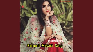 Remand Mewati Song Remix [upl. by Chantal295]