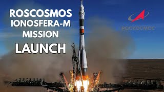 Roscosmos IonosferaM Mission Launches 55 Satellites for Earth Observation amp Technology [upl. by Bethezel]