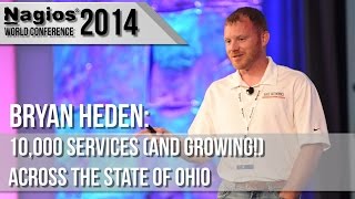 Bryan Heden 10000 Services and growing Across the State of Ohio  Nagios Con 2014 [upl. by Ahsirt]