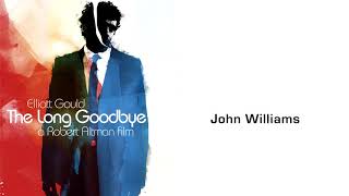 John Williams  The Long Goodbye 1973  Main Title Montage [upl. by Qahsi497]