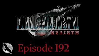 Final Fantasy VII Rebirth  PS5  Episode 192 [upl. by Silda]