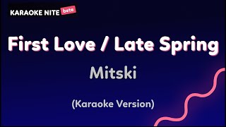 Mitski  First Love  Late Spring Karaoke Version [upl. by Margarethe]