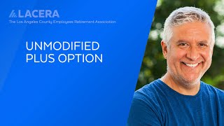 LACERA  Unmodified Plus Retirement Option [upl. by Nanyt]