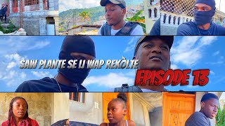 saw plante se li wap rekòlte episode 13 chacha sentimentalvideo official [upl. by Oirelav]