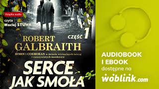 SERCE JAK SMOŁA  ROBERT GALBRAITH  AUDIOBOOK PL [upl. by Hanikehs]