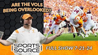 Are The Vols Being Overlooked  The Sport Source Full Show 72124 [upl. by Silletram223]