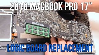 2010 Macbook Pro 17quot A1297 Logic Board Replacement [upl. by Nairod]