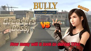 Bully SE Greasers Boss VS Tifa Lockhart  with Final Fantasy Main Battle Theme Complilation [upl. by Gallenz730]