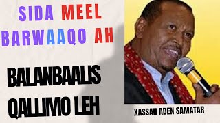 sida meel barwaaqo ah BALANBAALIS hassan aadan samater [upl. by Anassor]