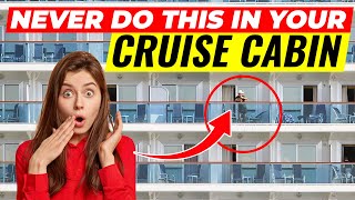 Top 10 Things to Never Do in Your Cabin On a Cruise [upl. by Alenairam]