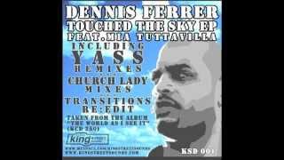 Dennis Ferrer  Touched the sky Yass remix [upl. by Atiekal]