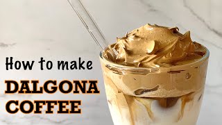 How to Make Dalgona Coffee  Frothy Coffee [upl. by Onairot]