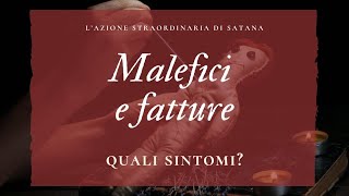 MALEFICI E FATTURE Cosa sono Quali sintomi [upl. by Onibla]