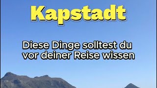 Das solltest du vor deiner KapstadtReise wissen ✨ [upl. by Patt]