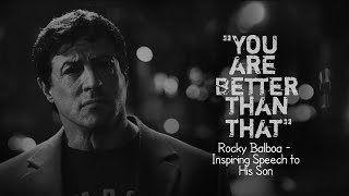 Rocky Balboas Powerful Speech to His Son quotA Speech That Will Motivate You to Keep Fightingquot [upl. by Maddox]