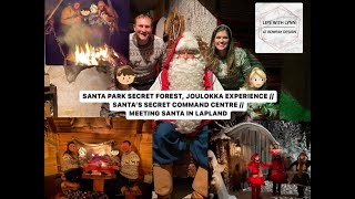 SANTA PARK SECRET FOREST JOULOKKA EXPERIENCE LAPLAND  SANTA’S SECRET COMMAND CENTREMEETING SANTA [upl. by Norreg]