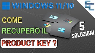 Come recupero il mio PRODUCT KEY in Windows 1110 🆘 5 Soluzioni [upl. by Ahsed]