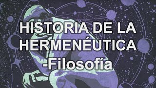 Historia de la Hermenéutica  Filosofía  Educatina [upl. by Acenahs]