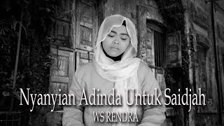 NYANYIAN ADINDA UNTUK SAIJAH  Puisi WS Rendra [upl. by Odnuges]