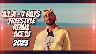 ALA 7 Days Freestyle  Official Remix  Ace DJ علاء سبعة أيام فريستايل روميكس HQ Audio [upl. by Ihcelek]