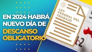 En 2024 habrá nuevo día de descanso obligatorio 😱 [upl. by Laetitia]