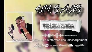 Lil Gang  TOGOH NKHISA [upl. by Aryas]