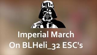 Star Wars  Imperial March on BLHeli32 ESCs  Startup music [upl. by Anitsyrc462]