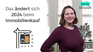 7 Änderungen beim Immobilienkauf 2024 🏡🛒 [upl. by Alleuol73]