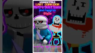 Undertale Last Corridor Retro Ruins Dust And Papyrus shorts [upl. by Daley]