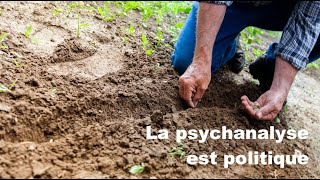 LA PSYCHANALYSE EST POLITIQUE [upl. by Onihc317]