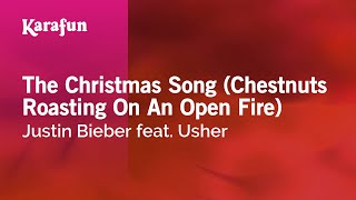 The Christmas Song  Justin Bieber amp Usher  Karaoke Version  KaraFun [upl. by Arsi]